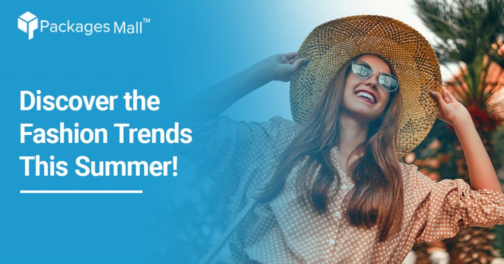 Discover the Fashion Trends This Summer!