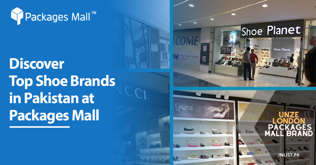 Discover Top Shoe Brands in Pakistan at Packages Mall