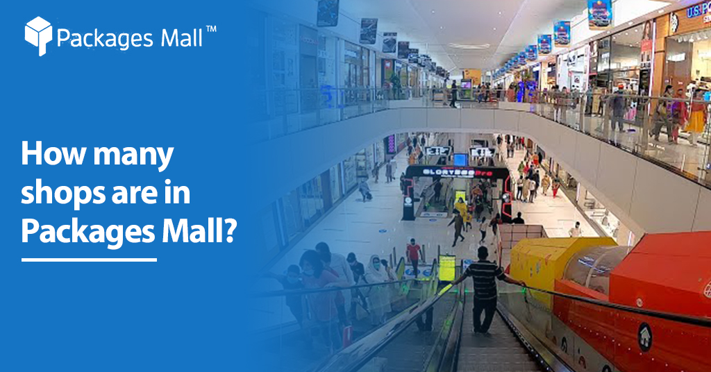How Many Shops Are In Packages Mall How Many Shops Are In Packages Mall