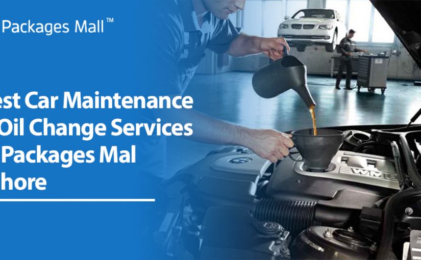 Best Car Maintenance & Oil Change Services at Packages Mall