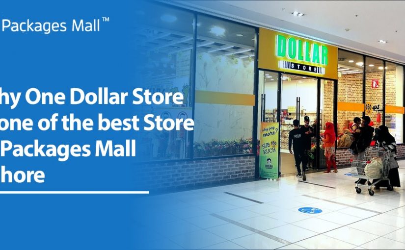 Why One Dollar Store is one of the Best Store in Packages Mall