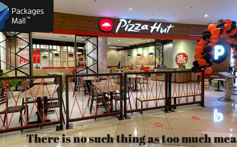 Ready to Eat at Pizza Hut Packages Mall With Pizza Max Deals Lahore