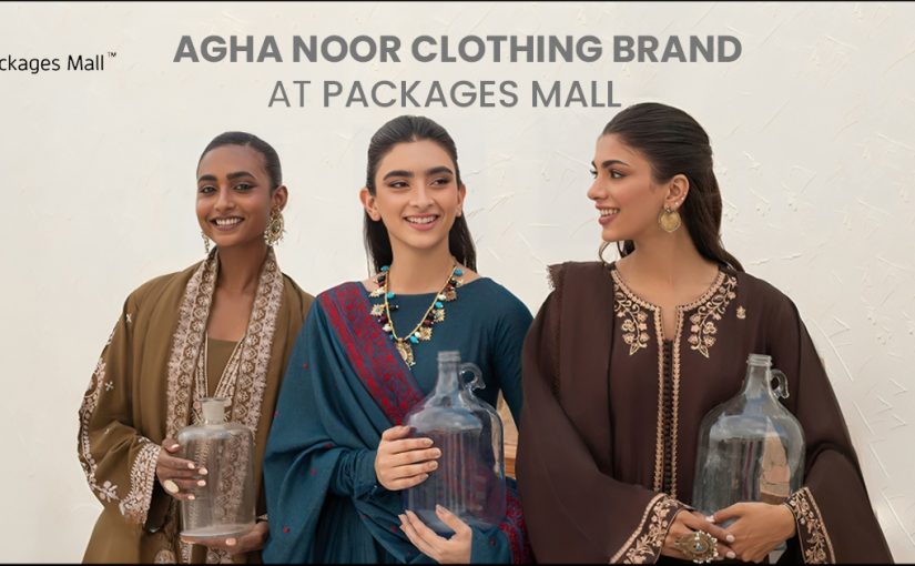 Agha Noor Exclusive Sales with Latest Collection 50% off at Packages Mall