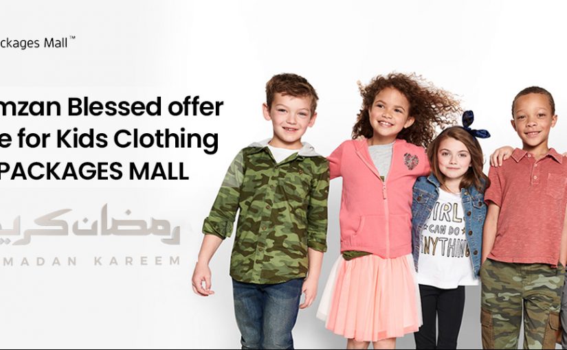 Ramzan Blessed Offer Sale for Kids Clothing at Packages Mall