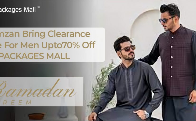 Ramzan Bring Clearance Sale For Men Upto70% Off at Packages Mall