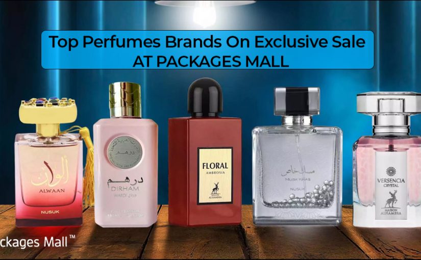 Top Perfumes Brands on Exclusive Sale At Packages Mall, Lahore